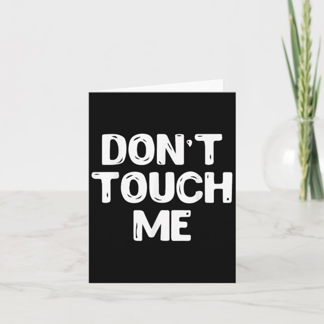 Don't Touch Me Shirt Introvert Gifs  Card (Front)