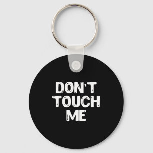 Don't Touch Me Shirt Introvert Gifs  Key Ring