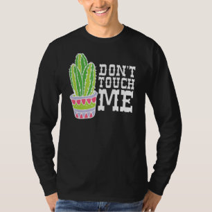 Don't Touch Me Women Mens Cactus Cute Plant Garden T-Shirt