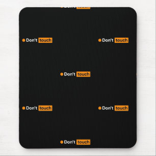 dont touch mouse pad