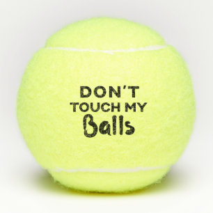 Don't Touch My Balls Funny Custom Tennis Balls