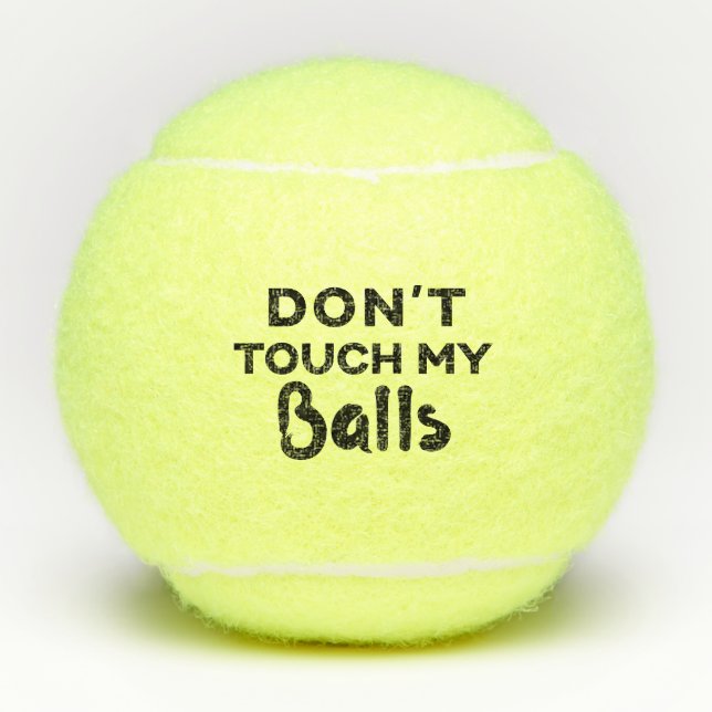 Don't Touch My Balls Funny Custom Tennis Balls (Front)