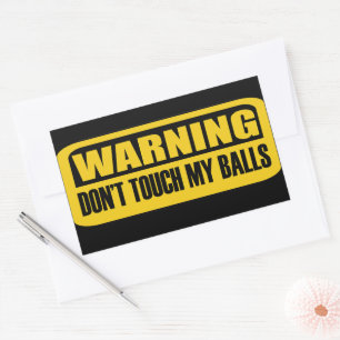 don't touch my balls rectangular sticker