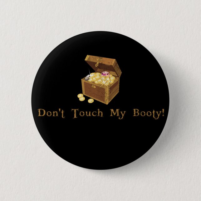 Don't Touch My Booty Pirate Day 6 Cm Round Badge (Front)