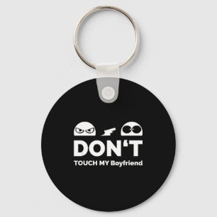 Don't Touch My Boyfriend Partnership Key Ring