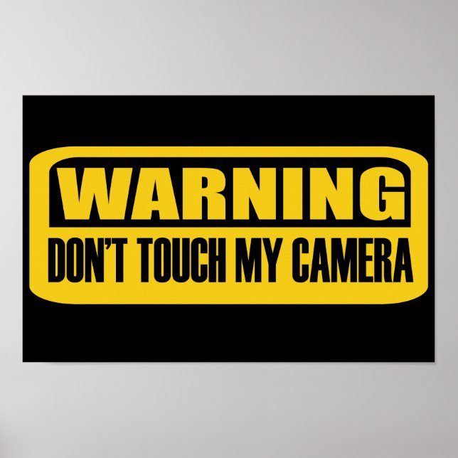 don't touch my camera poster (Front)