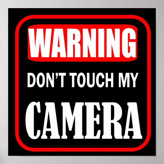 don't touch my camera poster (Front)