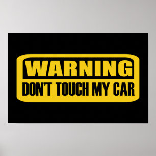don't touch my car poster