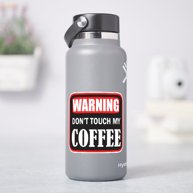 don't touch my coffee (HydroFlask)