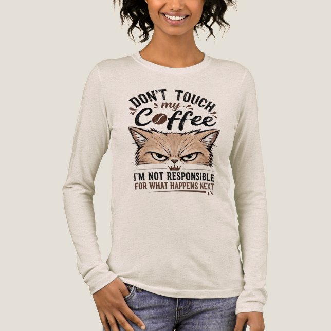 Don't Touch My Coffee Grumpy Cat Funny Shirt (Front)