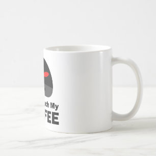 Don't Touch My Coffee Mug