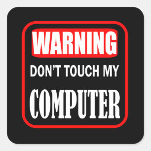don't touch my computer square sticker
