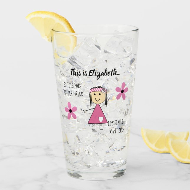 Don't touch my drink with stick figure and name glass (Front Ice)