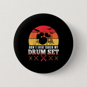 Dont Touch My Drums Shirt Funny Drumming Drummer 6 Cm Round Badge