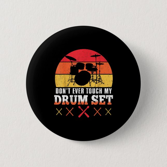 Dont Touch My Drums Shirt Funny Drumming Drummer  6 Cm Round Badge (Front)
