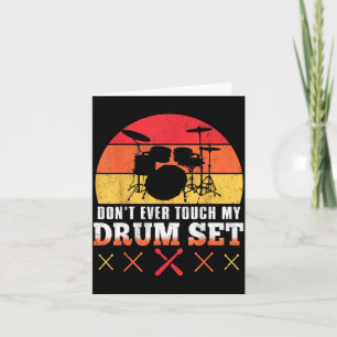 Dont Touch My Drums Shirt Funny Drumming Drummer Card