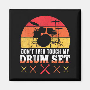 Dont Touch My Drums Shirt Funny Drumming Drummer Magnet