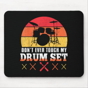 Dont Touch My Drums Shirt Funny Drumming Drummer Mouse Pad