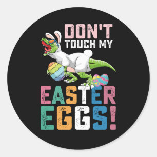 Don't Touch My Easter Eggs T Rex Dinosaur Classic Round Sticker