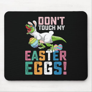 Don't Touch My Easter Eggs T Rex Dinosaur Mouse Pad