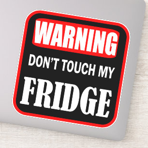 don't touch my fridge