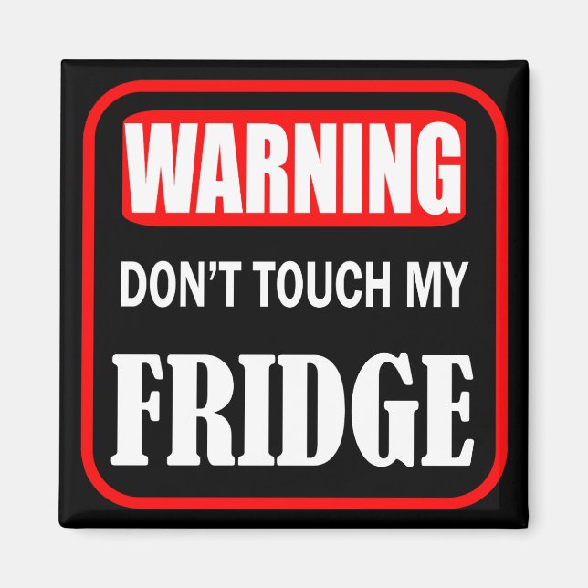 don't touch my fridge magnet (Front)