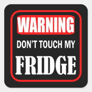 don't touch my fridge square sticker