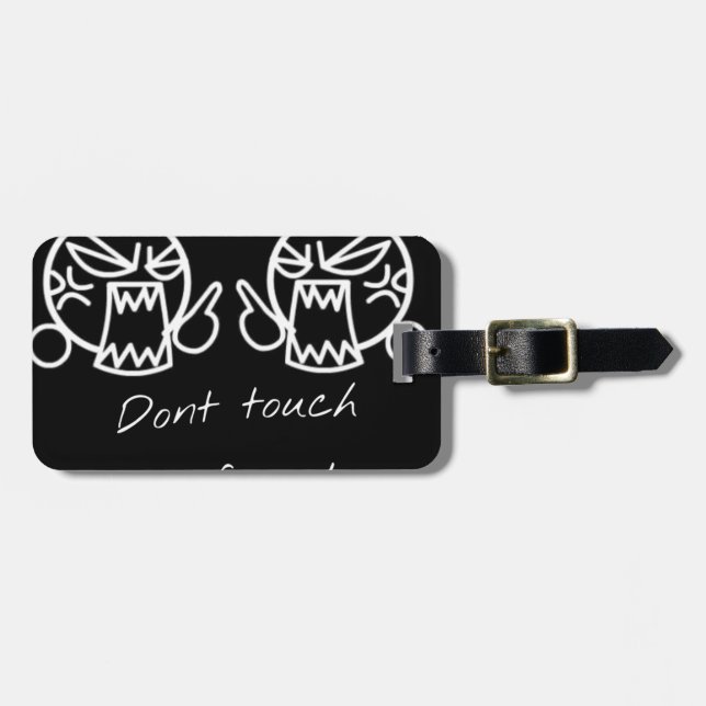Don't touch my friend luggage tag (Front Horizontal)