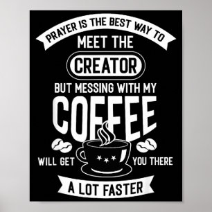 Don't Touch My Morning Coffee Funny Caffeine Quote Poster