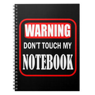 don't touch my notebook