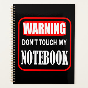 don't touch my notebook planner