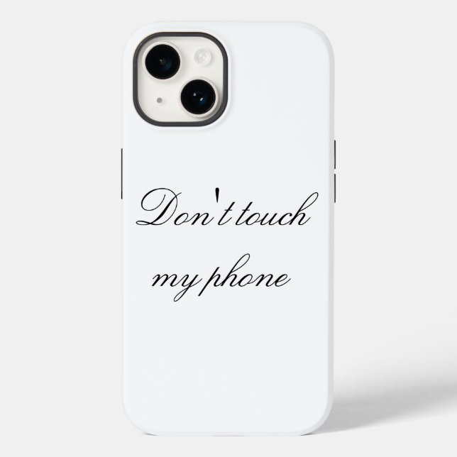 Don't Touch My Phone Case-Mate iPhone Case (Back)