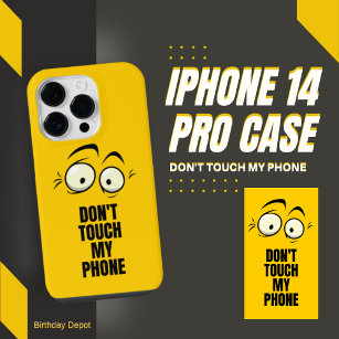 Don't Touch My Phone Yellow🚫📱💛 iPhone 14 Pro Case