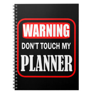 don't touch my planner notebook