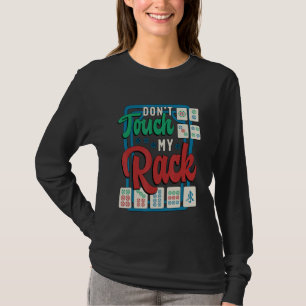 Don't Touch My Rack Shuffling Mahjong Board Game M T-Shirt