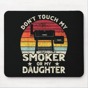 Don't Touch My Smoker Or My Daughter Retro Bbq Gri Mouse Pad