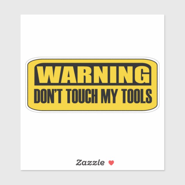 don't touch my tools (Sheet)