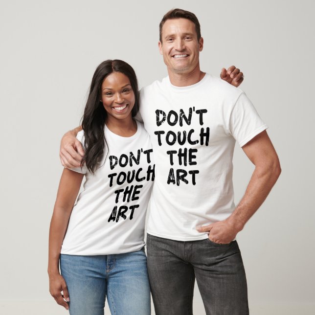 Don't touch the art T-Shirt (Unisex)