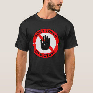 "Don't touche my victory", Republican T-Shirt