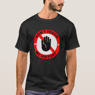 "Don't touche my victory", Republican T-Shirt