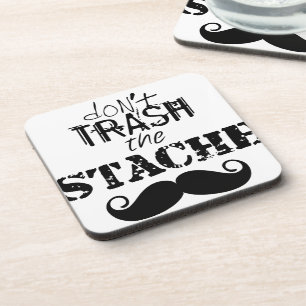 Don't Trash the Stache Moustache Retro Hipster Coaster