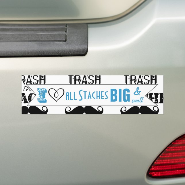 Don't Trash the Stache Mustache Retro Hipster Bumper Sticker (On Car)