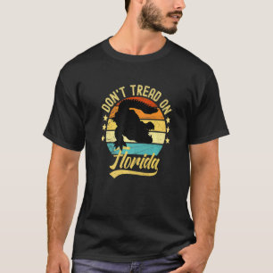 Don't Tread On Florida Alligator 1 T-Shirt