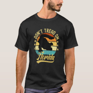 Don't Tread On Florida Alligator   1 T-Shirt