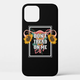 Don't Tread On Me Feminist Pro Choice iPhone 12 Case
