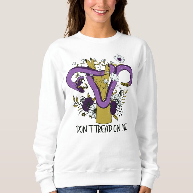 Don't Tread On Me Feminist Sweatshirt (Front)