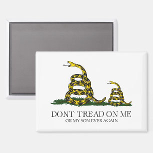 Don't Tread on Me or My Son Gadsden Flag Meme Magnet