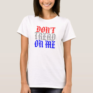 Don't Tread On Me T-Shirt