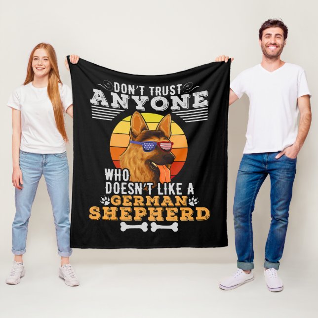 Don't Trust Anyone Doesn't Like A German Shepherd  Fleece Blanket (In Situ)