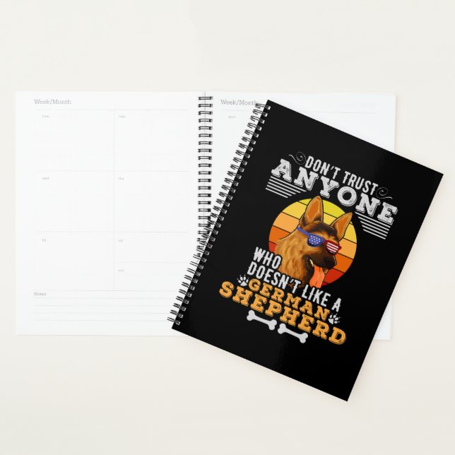 Don't Trust Anyone Doesn't Like A German Shepherd Planner (Display)